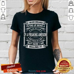 I Never Dreamed I’d End Up Being A Son In Law V-neck- Design By Handstee.com