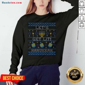 Let's Get Lit! Ugly Sweater Sweatshirt- Design By Handstee.com