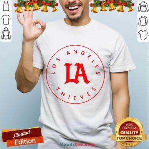 Perfect Los Angeles Thieves Shirt- Design By Handstee.com