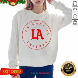 Perfect Los Angeles Thieves Sweatshirt- Design By Handstee.com
