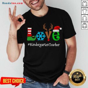 Perfect Love Snow Elf Reindeer Kindergarten Teacher Christmas Shirt- Design By Handstee.com