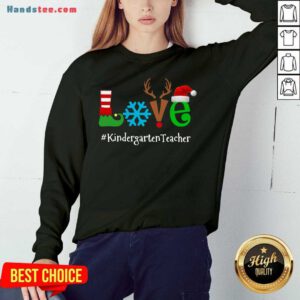 Perfect Love Snow Elf Reindeer Kindergarten Teacher Christmas Sweatshirt- Design By Handstee.com