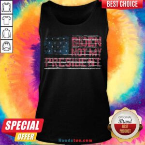 Perfect Not My President Joe Biden 2020 Tank Top- Design By Handstee.com
