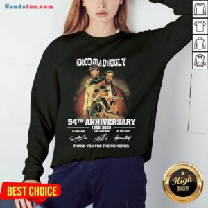 Perfect The Good The Bad The Ugly 54Th Anniversary 1966-2020 Thank You For The Memories Signatures Sweatshirt- Design By Handstee.com