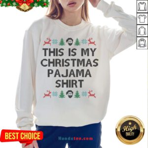 Perfect This Is My Christmas Pajama Sweatshirt- Design By Handstee.com
