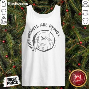 Your Neopets Are Dying Tank-Top- Design By Handstee.com