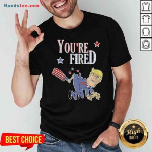 Perfect You’re Fired Donald Trump American Flag Shirt- Design By Proposetees.com