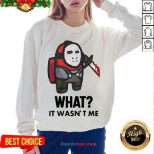 Premium Among Us Michael Myers Imposter What It Wasn’t Me Sweatshirt- Design By Handstee.com