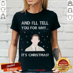 Premium And I’ll Tell You For Why It’s Christmas V-neck- Design By Handstee.com