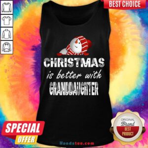 Premium Christmas Is Better Granddaughter Tank Top- Design By Handstee.com