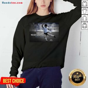 Diego Maradona 1960 2020 RIP Legend Never Die Signature Sweatshirt- Design By Handstee.com