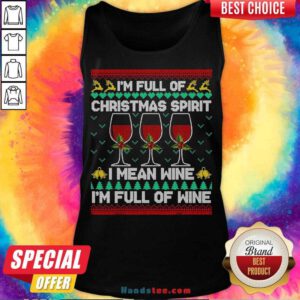 Premium Full Of Christmas Spirit I Mean Wine Gift Ugly Xmas Tank-Top- Design By Handstee.com