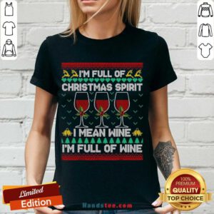 Premium Full Of Christmas Spirit I Mean Wine Gift Ugly Xmas V-neck- Design By Handstee.com