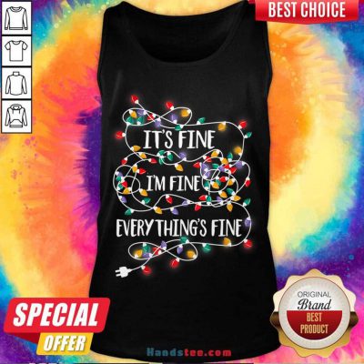 It's Fine I'm Fine Everything Is Fine Christmas Lights Tank-Top- Design By Handstee.com