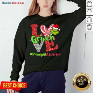 Premium Love Grinch #Principal Assistant Christmas Sweatshirt- Design By Handstee.com