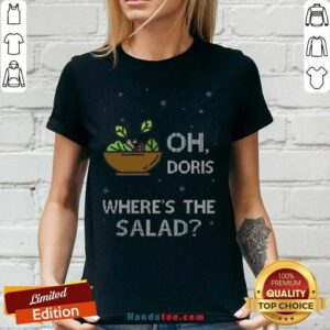 Premium Oh Doris Where’s The Salad V-neck- Design By Handstee.com