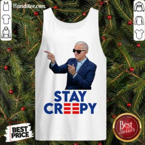 Premium President Joe Biden Stay Creepy Tank Top- Design By Handstee.com
