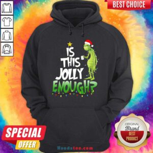 Premium Santa Grinch Light Is This Jolly Enough Christmas Sweater Hoodie- Design By Handstee.com