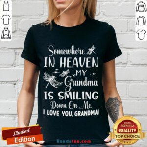 Premium Somewhere In Heaven My Grandma Is Smiling Down On Me I Love You Grandma V-neck- Design By Handstee.com