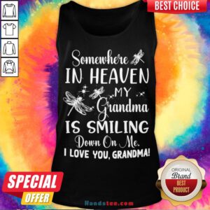 Premium Somewhere In Heaven My Grandma Is Smiling Down On Me I Love You Grandma Tank Top- Design By Handstee.com