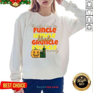 Premium Thankful For My Huncle Uncle Gruncle Druncle Family Pumpkin Halloween Sweatshirt- Design By Handstee.com