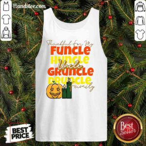 Premium Thankful For My Huncle Uncle Gruncle Druncle Family Pumpkin Halloween Tank-Top- Design By Handstee.com
