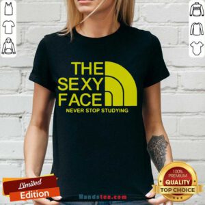 Premium The Sexi Face Never Stop Studying V-neck- Design By Handstee.com