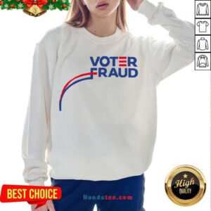 Premium Voter Fraud President 2020 America Sweatshirt- Design By Handstee.com
