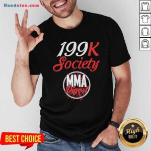 199K Society MMA Digest Shirt- Design By Handstee.com