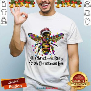 Pretty Bee Santa Oh Christmas Bee Oh Christmas Bee Light Shirt- Design By Handstee.com