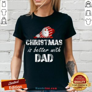 Pretty Christmas Is Better With Dad V-neck- Design By Handstee.com