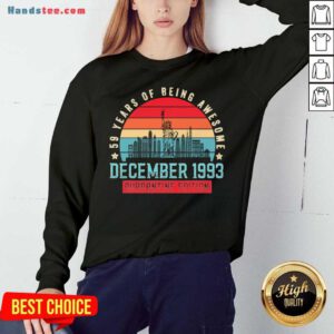 December 1993 27 Year Of Being Awesome Quarantine Edition Vintage Sweatshirt- Design By Handstee.com