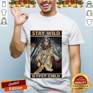 Pretty Girl Stay Wild Gypsy Child Vertical Poster Shirt- Design By Handstee.com