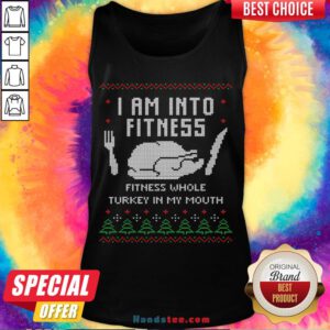 Pretty I Am Into Fitness, Fitness Whole Turkey In My Mouth Tank Top- Design By Handstee.com