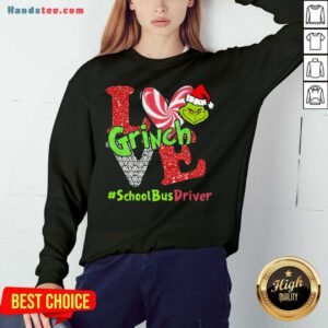 Pretty Love Grinch #School Bus Driver Christmas Sweatshirt- Design By Handstee.com