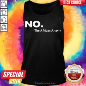 Pretty No The African Angels Tank Top- Design By Handstee.com