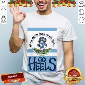 Pretty North Carolina Tar Heels As For Me And My House Garden Flag Go Heels Shirt- Design By Handstee.com