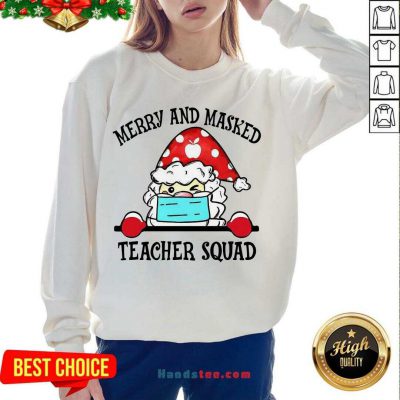 Pretty Santa Claus Merry And Masked Teacher Squad Sweatshirt- Design By Handstee.com
