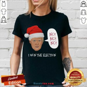Trump No No No I Won The Election Christmas V-neck- Design By Handstee.com