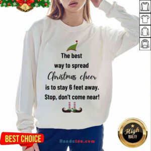 Nice The Best Way To Spread Christmas Cheer Elf Sweatshirt - Design By Handstee.com
