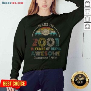 Lovely Made In 2001 19 Birthday Quarantine Vintage Sweatshirt - Design By Handstee.com