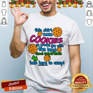 This Shirt Uses Cookies To Provide You With The Best Visual Experience Look Here To Accept Shirt- Design By Handstee.com