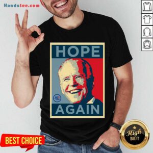 Top Biden 2020 Hope Again Obama Style President Shirt- Design By Handstee.com