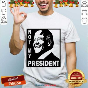 Top Biden Is Not My President Shirt- Design By Handstee.com
