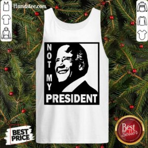 Top Biden Is Not My President Tank Top- Design By Handstee.com