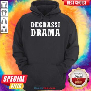 Degrassi Drama Hoodie- Design By Handstee.com