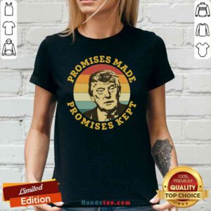 Top Donald Trump Promises Made Promises Kept Vintage V-neck- Design By Handstee.com