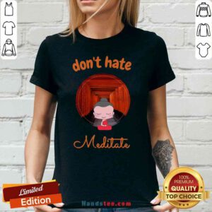 Top Don’t Hate Meditate Yoga V-neck- Design By Handstee.com