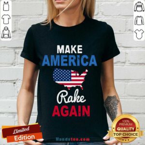 Top Make America Rake Again Trump Flag V-neck- Design By Handstee.com