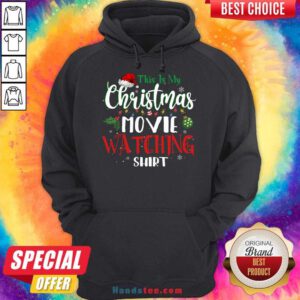 This Is My Christmas Movie Watching I love Film Xmas Plans Hoodie- Design By Handstee.com